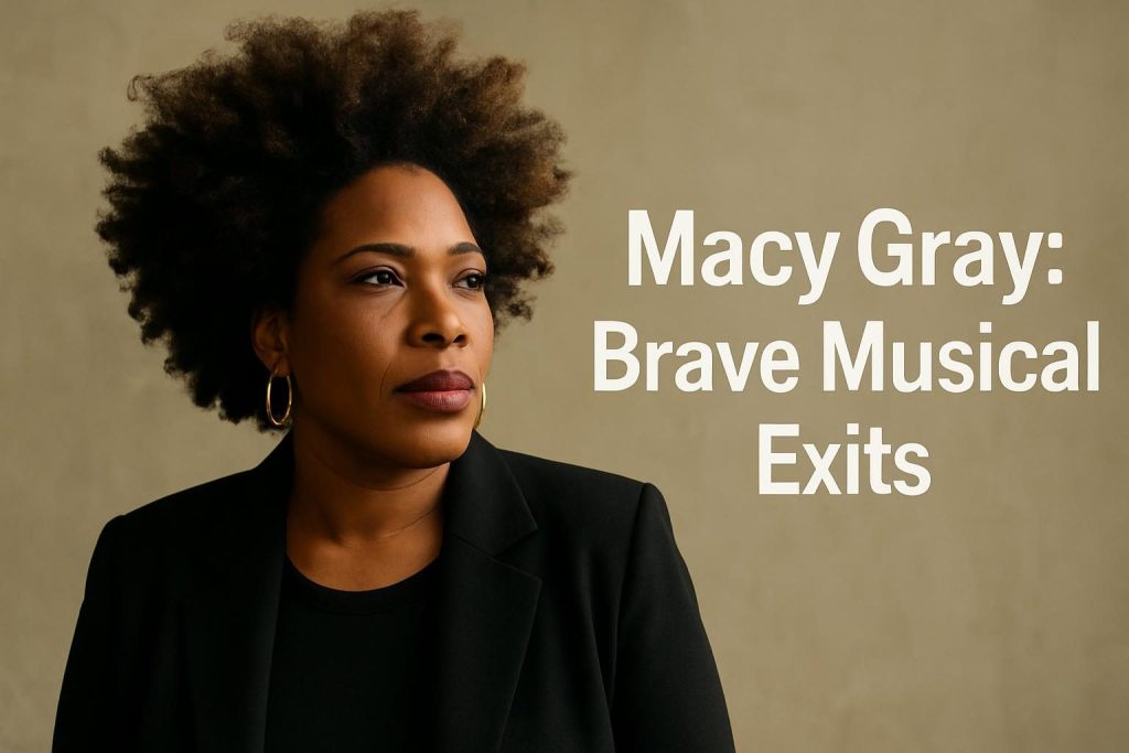 Macy Gray: Brave Musical Exits