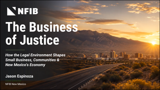Nfib New Mexico Advocates for Legal Reform to Support Small Businesses