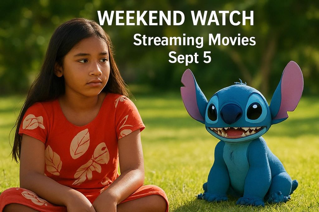 Weekend Watch – Streaming Movies Sept 5